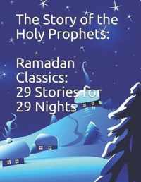 The Story of the Holy Prophets: Ramadan Classics