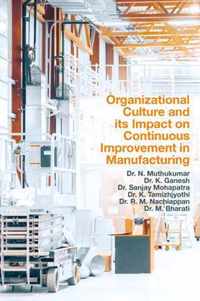 Organizational Culture and its Impact on Continuous Improvement in Manufacturing