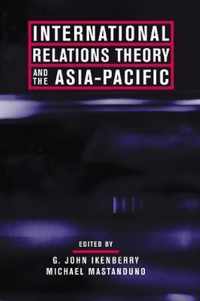 International Relations Theory and the Asia-Pacific