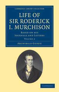 Life of Sir Roderick I. Murchison