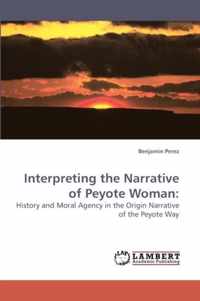 Interpreting the Narrative of Peyote Woman