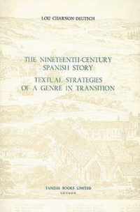 The NineteenthCentury Spanish Story  Textual Strategies of a Genre in Transition