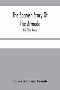 The Spanish Story Of The Armada