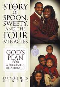 The Story of Spoon, Sweety, and the Four Miracles