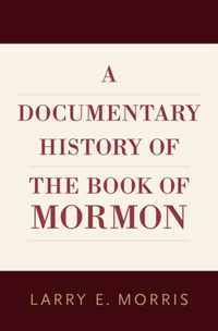 A Documentary History of the Book of Mormon