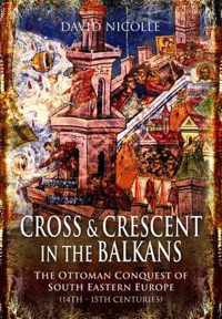 Cross and Crescent in the Balkans