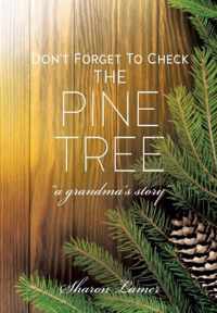 Don't Forget to Check the Pine Tree