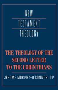 The Theology of the Second Letter to the Corinthians