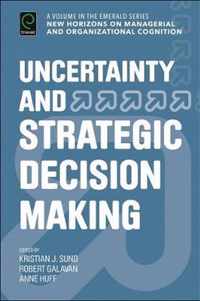 Uncertainty and Strategic Decision Making