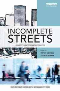 Incomplete Streets: Processes, Practices, and Possibilities