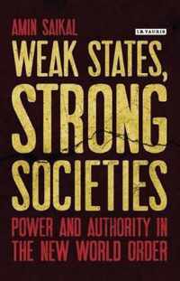 Weak States, Strong Societies