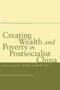 Creating Wealth and Poverty in Postsocialist China