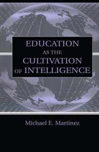 Education as the Cultivation of Intelligence