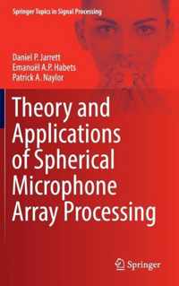 Theory and Applications of Spherical Microphone Array Processing