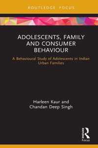 Adolescents, Family and Consumer Behaviour