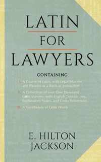 Latin for Lawyers. Containing