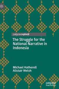 The Struggle for the National Narrative in Indonesia