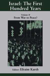 Israel: The First Hundred Years: Volume II: From War to Peace?