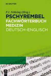 Pschyrembel® Fachwörterbuch Medizin. Deutsch-Englisch