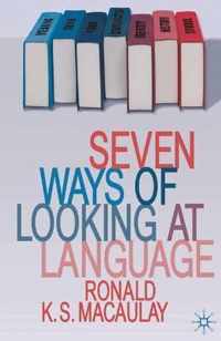 Seven Ways of Looking at Language