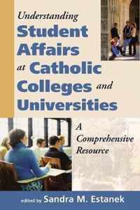 Understanding Student Affairs at Catholic Colleges and Universities