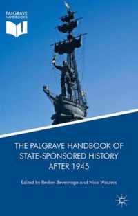 The Palgrave Handbook of State Sponsored History After 1945