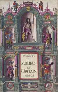 The Subject of Britain, 1603-25