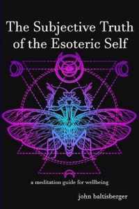 The Subjective Truth of the Esoteric Self