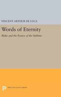 Words of Eternity - Blake and the Poetics of the Sublime