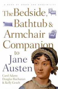 Bedside, Bathtub And Armchair Companion To Jane Austen