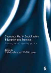 Substance Use in Social Work Education and Training