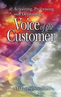 Acquiring, Processing, And Deploying Voice Of The Customer