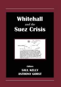 Whitehall and the Suez Crisis