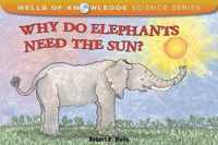 Why Do Elephants Need the Sun?