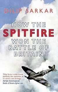 How the Spitfire Won the Battle of Britain