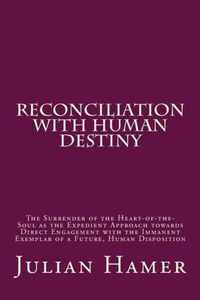 Reconciliation with Human Destiny