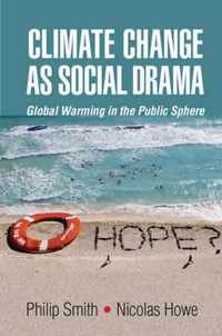 Climate Change As Social Drama