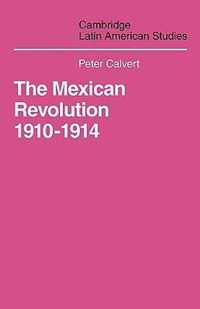 Mexican Revolution 1910-1914: The Diplomacy of the Anglo-American Conflict