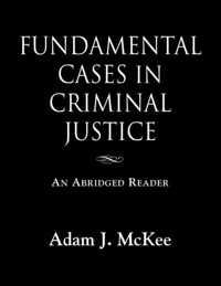 Fundamental Cases in Criminal Justice