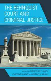 The Rehnquist Court and Criminal Justice