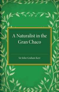 A Naturalist in the Gran Chaco