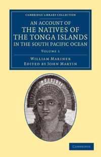 An Account of the Natives of the Tonga Islands in the South Pacific Ocean