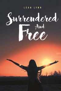 Surrendered and Free