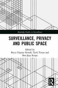 Surveillance, Privacy and Public Space