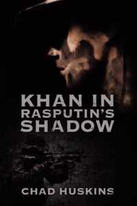 Khan in Rasputin's Shadow