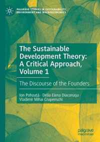 The Sustainable Development Theory A Critical Approach Volume 1