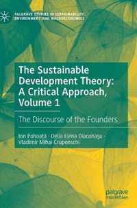 The Sustainable Development Theory: A Critical Approach, Volume 1