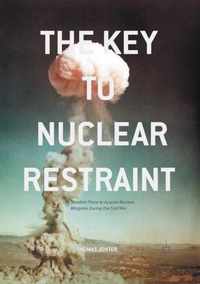 The Key to Nuclear Restraint