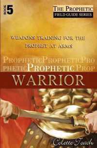 Prophetic Warrior