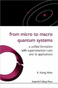 From Micro To Macro Quantum Systems